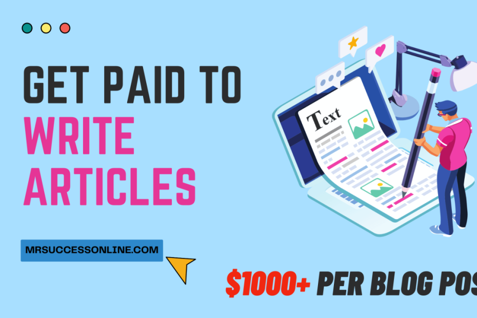 How To Get Paid To Write Articles: $1000+ Per Blog Post : R/Onlinebusinesss